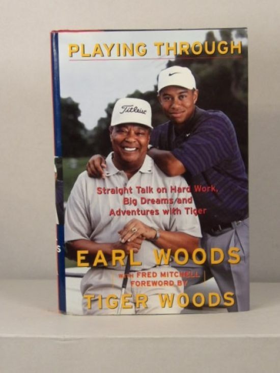 Playing Through: Straight Talk on Hard Work Big Dreams and Adventures with Tiger